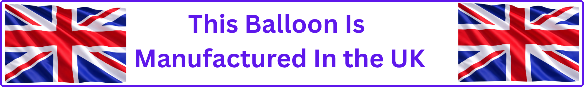 This balloon is made in the UK