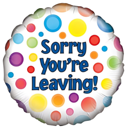 Sorry You're Leaving Balloon